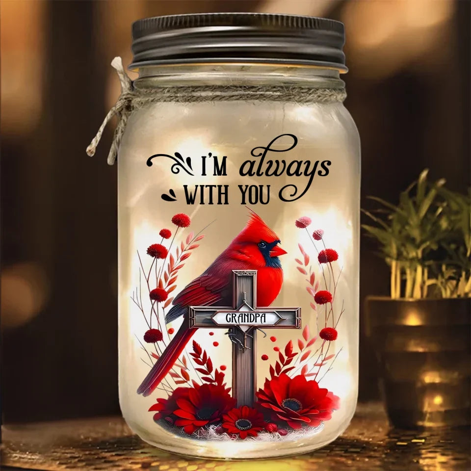 Personalized Memorial Mason Jar Light - Cardinal Memorial Remembrance Gift - I'm Always With You