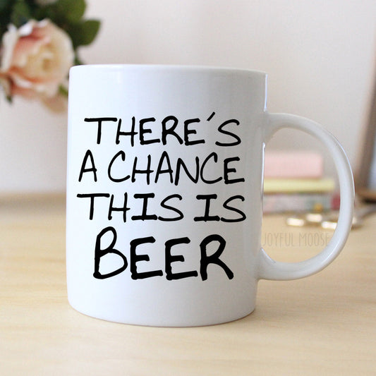 Funny Coffee Mug, Beer Gift, Humorous Coffee Cup, Beer Lover Mug, Funny Saying Coffee Mug, 11 oz or 15 oz Ceramic Mug, Gift for Men or Him